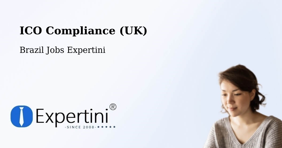 UK Data Protection & ICO Compliance – Casa Nova - Brazil Jobs Expertini